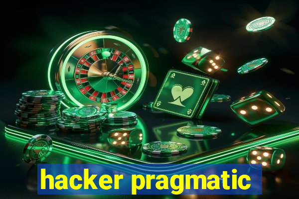 hacker pragmatic